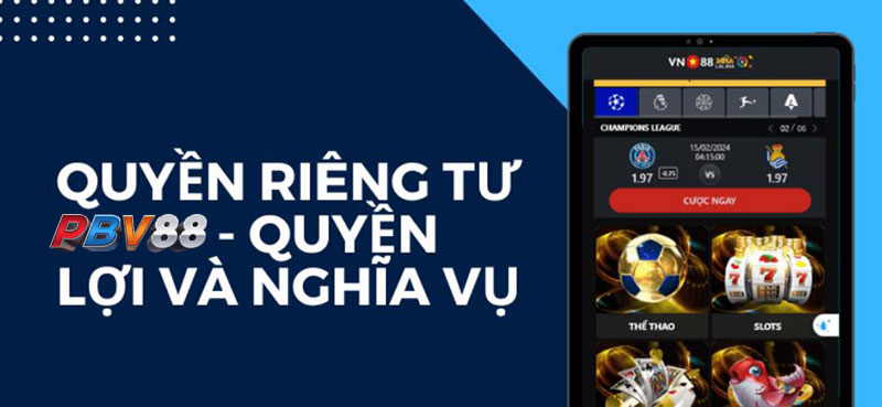 Quyền, nghĩa vụ tại PBV88